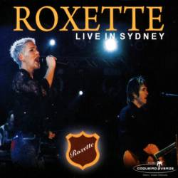 Roxette : Live in Sydney